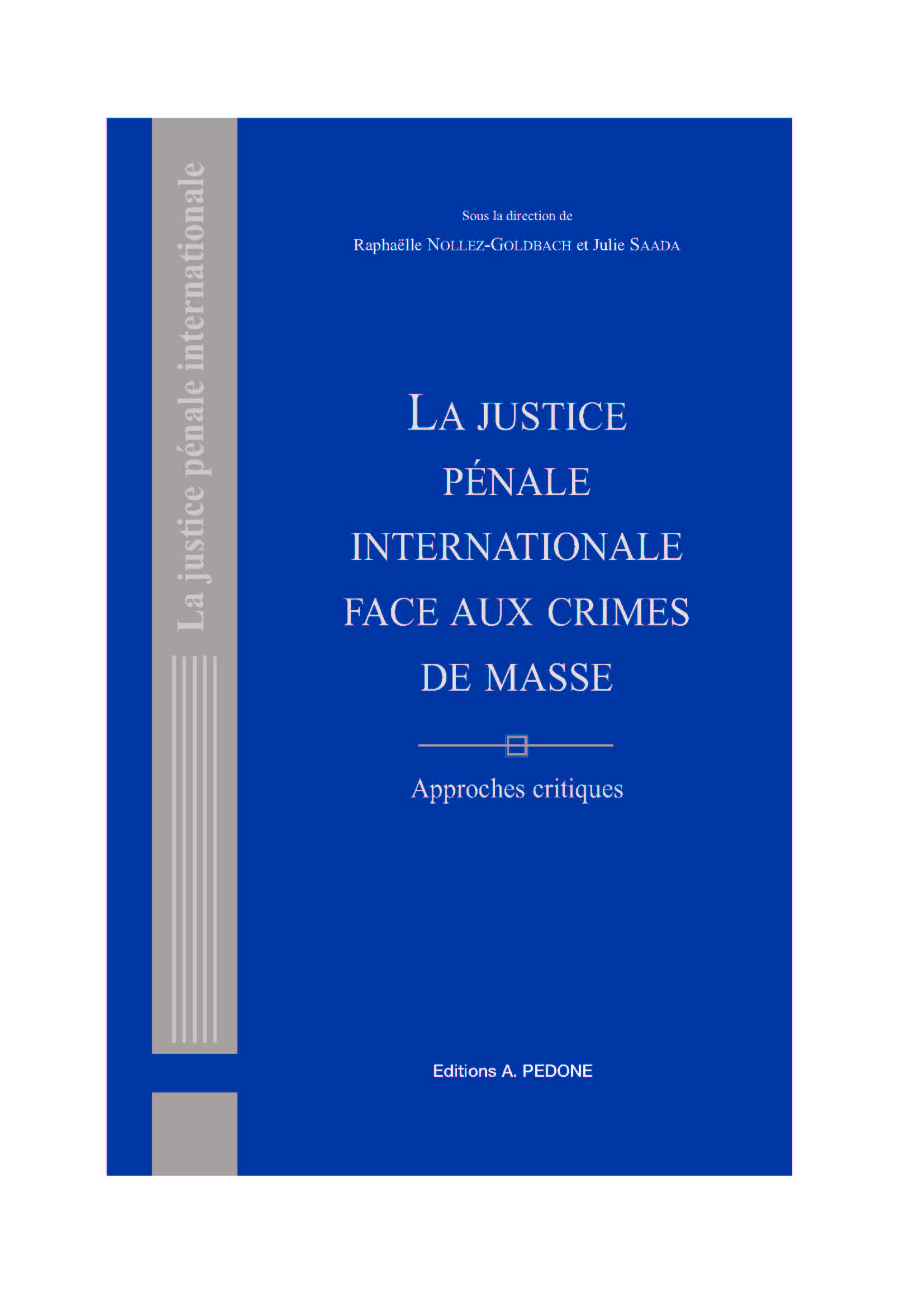 La justice pénale internationale face aux crimes de masse - Editions Pedone